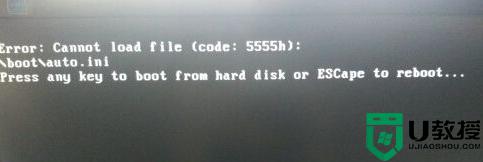 安装win7系统时出现can't load file code :5555h怎么解决